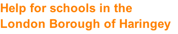 Help for schools in the London Borough of Haringey